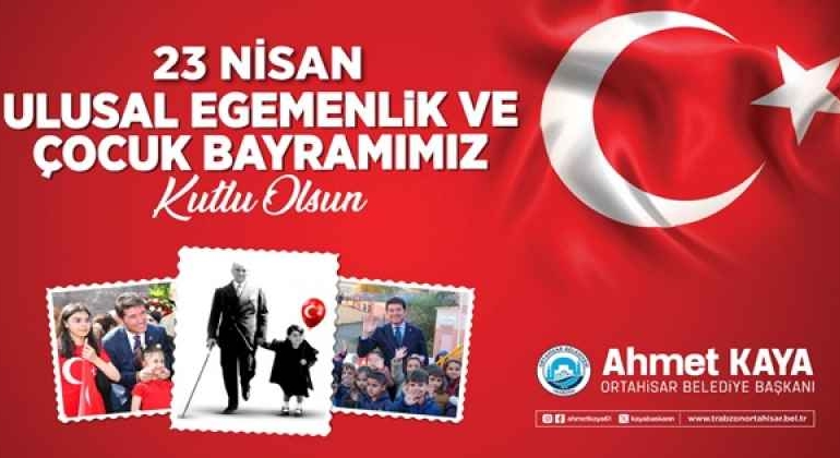ortahisar_belediye_baskani_ahmet_kaya_23_nisan_mesaji_h58139_e9490