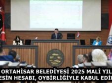 ORTAHİSAR BELEDİYESİ 2025 MALİ YILI KESİN HESABI, OYBİRLİĞİYLE KABUL EDİLDİ