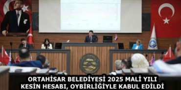 ortahisar_belediyesi_2025_mali_yili_kesin_hesabi_oybirligiyle_kabul_edildi_h58381_213bb
