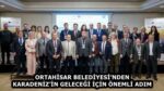 ORTAHİSAR BELEDİYESİ’NDEN KARADENİZ’İN GELECEĞİ İÇİN ÖNEMLİ ADIM