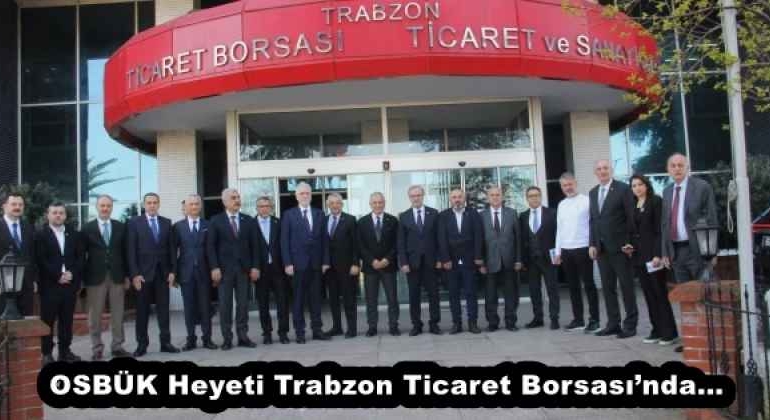 osbuk_heyeti_trabzon_ticaret_borsasinda_h58086_54400