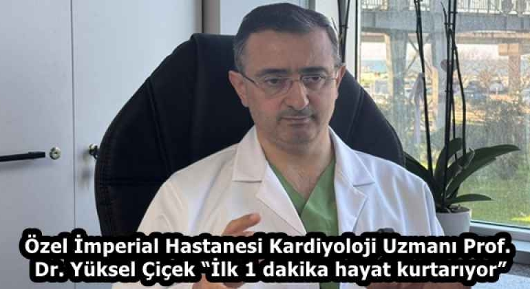 ozel_imperial_hastanesi_kardiyoloji_uzmani_prof_dr_yuksel_cicek_ilk_1_dakika_hayat_kurtariyor_h58142_5d6a5