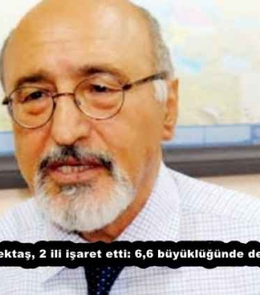 prof_dr_bektas_2_ili_isaret_etti_66_buyuklugunde_deprem_uyarisi_h57840_1a04b
