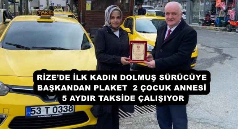 rizede_ilk_kadin_dolmus_surucuye_baskandan_plaket_2_cocuk_annesi_5_aydir_takside_calisiyor_h58002_4a227