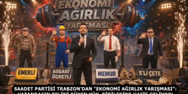 saadet_partisi_trabzon_dan_ekonomi_agirlik_yarismasi_vatandasin_belini_buken_yuk_birilerine_hafif_geliyor_h58308_a3b55