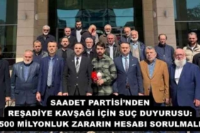 saadet_partisinden_resadiye_kavsagi_icin_suc_duyurusu_500_milyonluk_zararin_hesabi_sorulmali_h58060_cfd32