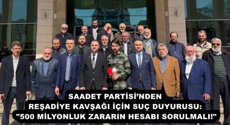 saadet_partisinden_resadiye_kavsagi_icin_suc_duyurusu_500_milyonluk_zararin_hesabi_sorulmali_h58060_cfd32