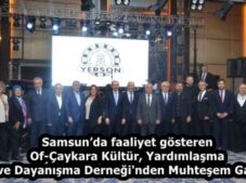 Samsun’da faaliyet gösteren Of-Çaykara Kültür, Yardımlaşma ve Dayanışma Derneği’nden Muhteşem Gala
