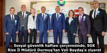 sosyal_guvenlik_haftasi_cercevesinde_sgk_rize_il_muduru_durmustan_vali_baydasa_ziyaret_h58459_79b39