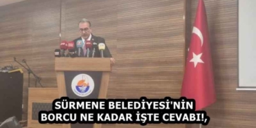 surmene_belediyesi_nin_borcu_ne_kadar_iste_cevabi_h58230_c25a7