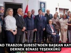 TEMAD TRABZON ŞUBESİ’NDEN BAŞKAN KAYA’YA DERNEK BİNASI TEŞEKKÜRÜ 