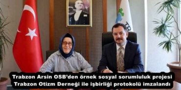trabzon_arsin_osbden_ornek_sosyal_sorumluluk_projesi_trabzon_otizm_dernegi_ile_isbirligi_protokolu_imzalandi_h57850_da5c7