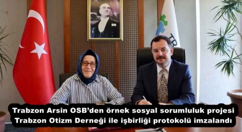 trabzon_arsin_osbden_ornek_sosyal_sorumluluk_projesi_trabzon_otizm_dernegi_ile_isbirligi_protokolu_imzalandi_h57850_da5c7