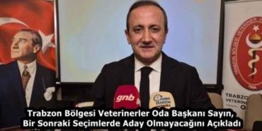 trabzon_bolgesi_veterinerler_oda_baskani_sayin_bir_sonraki_secimlerde_aday_olmayacagini_acikladi_h58449_5aa23