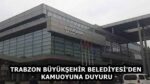 TRABZON BÜYÜKŞEHİR BELEDİYESİ’DEN KAMUOYUNA DUYURU