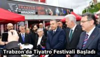 Trabzon’da Tiyatro Festivali Başladı 