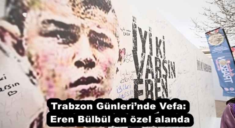trabzon_gunlerinde_vefa_eren_bulbul_en_ozel_alanda_h57966_b309b