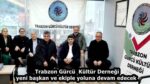 Trabzon Gürcü  Kültür Derneği yeni başkan ve ekiple yoluna devam edecek 
