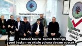 Trabzon Gürcü  Kültür Derneği yeni başkan ve ekiple yoluna devam edecek 