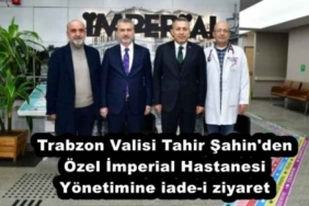 trabzon_valisi_tahir_sahin_den_ozel_imperial_hastanesi_yonetimine_iade_i_ziyaret_h57811_a1705