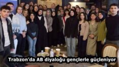 Trabzon’da AB diyaloğu gençlerle güçleniyor
