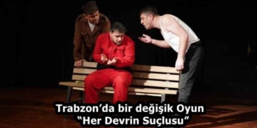 trabzonda_bir_degisik_oyunher_devrin_suclusu_h58439_50c09