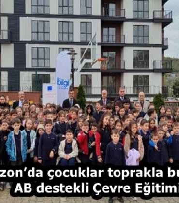trabzonda_cocuklar_toprakla_bulustu_ab_destekli_cevre_egitimi_h58268_67ace