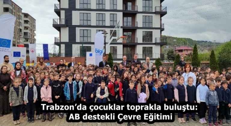 trabzonda_cocuklar_toprakla_bulustu_ab_destekli_cevre_egitimi_h58268_67ace