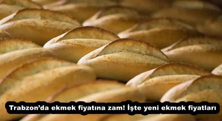 trabzonda_ekmek_fiyatina_zam_iste_yeni_ekmek_fiyatlari_h58095_b4b92