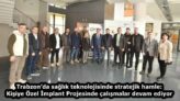 Trabzon’da sağlık teknolojisinde stratejik hamle: Kişiye Özel İmplant Projesinde çalışmalar devam ediyor
