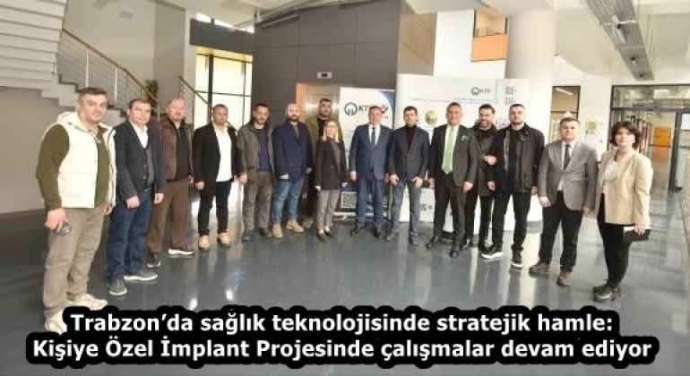 trabzonda_saglik_teknolojisinde_stratejik_hamle_kisiye_ozel_implant_projesinde_calismalar_devam_ediyor_h58340_8934a