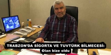 trabzonda_sigorta_ve_tuvturk_bilmecesi_olan_bize_oldu_h57858_d1e2b