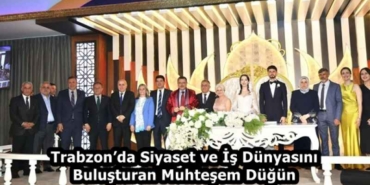 trabzonda_siyaset_ve_is_dunyasini_bulusturan_muhtesem_dugun_h58447_2d4ee