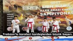 Trabzon’lu karateci kardeşlerden büyük başarı.