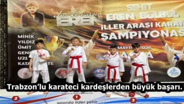 Trabzon’lu karateci kardeşlerden büyük başarı.