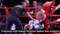 Trabzonlu milli boksör Emirhan Kalkan’dan açıklama
