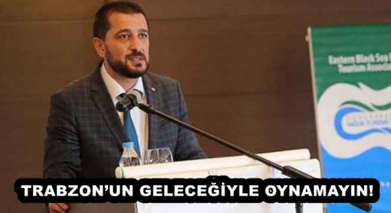 trabzonun_gelecegiyle_oynamayin_h57853_40557