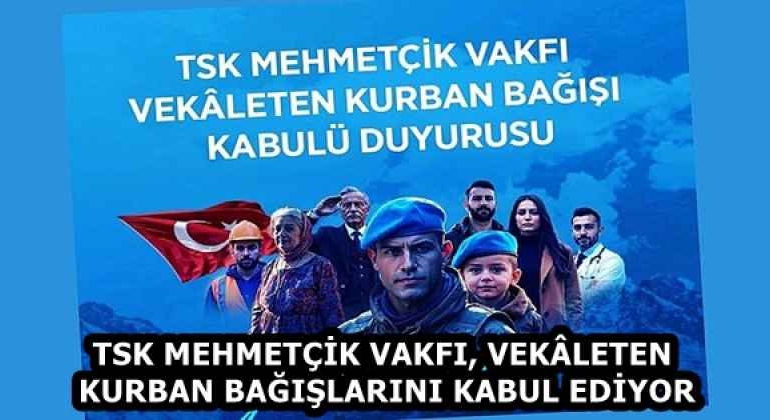 tsk_mehmetcik_vakfi_vekleten_kurban_bagislarini_kabul_ediyor_h58228_4f0e5
