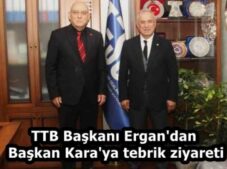 TTB Başkanı Ergan’dan Başkan Kara’ya tebrik ziyareti