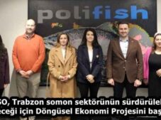 TTSO, Trabzon somon sektörünün sürdürülebilir geleceği için Döngüsel Ekonomi Projesini başlattı