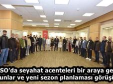 TTSO’da seyahat acenteleri bir araya geldi, sorunlar ve yeni sezon planlaması görüşüldü