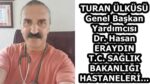 TURAN ÜLKÜSÜ Genel Başkan Yardımcısı Dr. Hasan ERAYDIN T.C. SAĞLIK BAKANLIĞI HASTANELERİ…