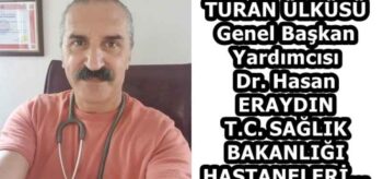 TURAN ÜLKÜSÜ Genel Başkan Yardımcısı Dr. Hasan ERAYDIN T.C. SAĞLIK BAKANLIĞI HASTANELERİ…