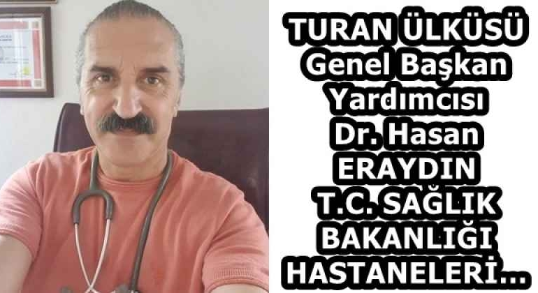 turan_ulkusu_genel_baskan_yardimcisi_dr_hasan_eraydin_tc_saglik_bakanligi_hastaneleri_h58328_82e8e