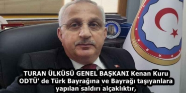 turan_ulkusu_genel_baskani_kenan_kuru_odtu_de_turk_bayragina_ve_bayragi_tasiyanlara_yapilan_saldiri_alcakliktir_h58426_b0624