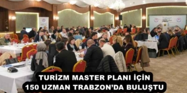 turizm_master_plani_icin_150_uzman_trabzonda_bulustu_h57867_2f56b