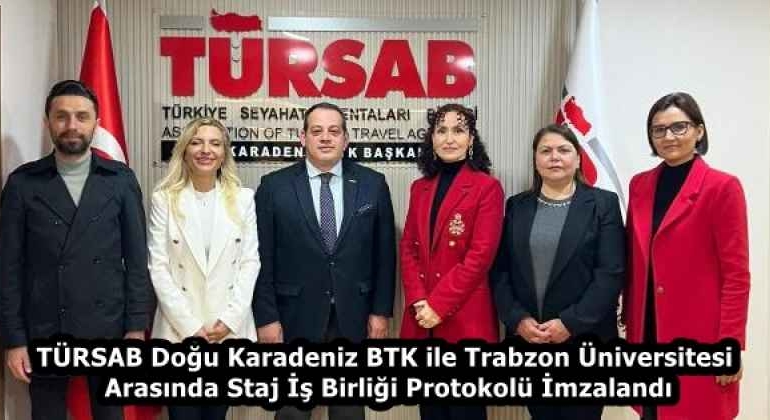 tursab_dogu_karadeniz_btk_ile_trabzon_universitesi_arasinda_staj_is_birligi_protokolu_imzalandi_h58384_94e47