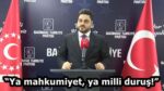 “Ya mahkumiyet, ya milli duruş!”
