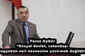 yavuz_aydin_sosyal_devlet_vatandasi_topyekn_veri_nesnesine_cevirmek_degildir_h58065_e5b02