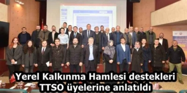 yerel_kalkinma_hamlesi_destekleri_ttso_uyelerine_anlatildi_h58258_b5487